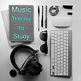 Music Therapy to Study - Effective Study Background Music for Concentration, Exam Study, Stimulation Gray Matters, Increase Brain Power, Instrumental Songs to Open Your Mind