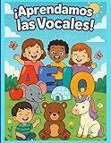 Aprende las Vocales | Libro Educativo para Niños | Actividades para Preescolar e Inicial (Spanish Edition)