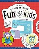 The Best of Sewing Machine Fun for Kids: Ready, Set, Sew - 37 Projects & Activities