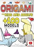 Origami for Kids and Adults: Over 100 Models of Animals, Paper Planes, Flowers, Jewelry, Christmas, Halloween, and More...: Japanese Paper Folding