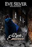 Dark Embrace: Historical Gothic Mystery Romance + Vampires (Dark Gothic)