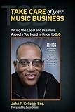Take Care of Your Music Business, Second Edition: Taking the Legal and Business Aspects You Need to Know to 3.0