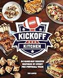Kickoff Kitchen: 64 Game-Day Recipes Inspired by Every Pro Football Team