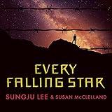 Every Falling Star: The True Story of How I Survived and Escaped North Korea