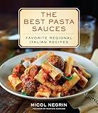 The Best Pasta Sauces: Favorite Regional Italian Recipes: A Cookbook