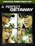 A Perfect Getaway (Unrated Director's Cut)