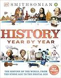 History Year by Year: The History of the World, from the Stone Age to the Digital Age (DK Children's Year by Year)