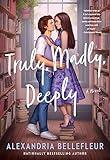 Truly, Madly, Deeply: A Novel