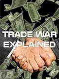 Trade War Explained
