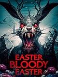 Easter Bloody Easter