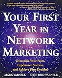 Your First Year in Network Marketing: Overcome Your Fears, Experience Success, and Achieve Your Dreams!