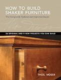 How To Build Shaker Furniture: The Complete Updated & Improved Classic