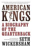 American Kings: A Biography of the Quarterback
