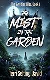 The Mist in the Garden: A Teen Supernatural Mystery Thriller (The Zodiac Files Book 1)