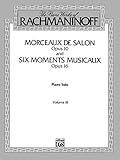 The Piano Works of Rachmaninoff, Volume 3: Morceaux de salon, Op. 10, and Six moments musicaux, Op. 16: For Advanced Piano (Belwin Edition)