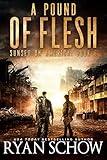 A Pound of Flesh: A Post-Apocalyptic Survival Thriller Series (Sunset on America Book 6)