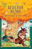 Detective Beans: Adventures in Cat Town (Volume 2)