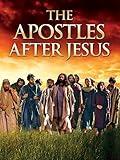 The Apostles After Jesus