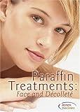 Paraffin Treatments: Face and Decollete