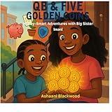QB & the Five Golden Coins: Money-Smart Adventures with Big Sister Imani