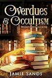 Overdues and Occultism: Cosy MM urban fantasy (Mt Eden Witches Book 1)
