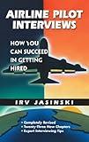 Airline Pilot Interviews: How You Can Succeed in Getting Hired