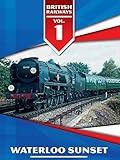 British Railways Volume 1: Waterloo Sunset