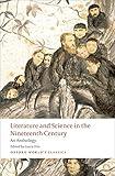 Literature and Science in the Nineteenth Century: An Anthology (Oxford World's Classics)
