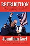 Retribution: Donald Trump and the Campaign That Changed America