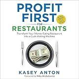Profit First for Restaurants: Transform Your Money-Eating Restaurant into a Cash-Making Machine