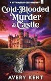 Cold-Blooded Murder at the Castle: A Kitty McCray Cozy Mystery
