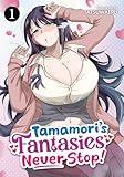 Tamamori's Fantasies Never Stop! Vol. 1