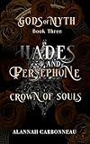 Hades and Persephone - Crown of Souls: Gods of Myth Book Three