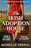 The Irish Adoption House: A completely heartbreaking and emotional fiction novel