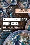 Conversations with Gaia - The Soul of the Earth: Volume 2