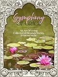 Symphony of Grace: An Art of Living Collective of Blessings, Stories, and Sacred Music