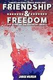 Friendship and Freedom: The Story of the Statue of Liberty (American Icons)
