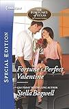 Fortune's Perfect Valentine: Now a Harlequin Movie, My Perfect Romance! (The Fortunes of Texas: All Fortune's Children Book 2)