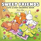 Sweet Friends: Coloring Book for Adults and Teens Featuring Adorable Animal Characters in Cute Cozy Moments for Relaxation