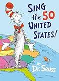 Sing the 50 United States! (Classic Seuss)