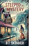 Steeped in Mystery: A Paranormal Cozy Mystery (Eerie Estes Mysteries Book 1)