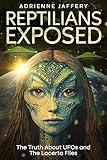 REPTILIANS EXPOSED: The Truth About UFOs and The Lacerta Files