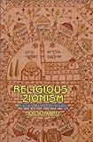 Religious Zionism: History and Ideology (Emunot: Jewish Philosophy and Kabbalah)