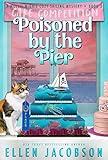 Poisoned by the Pier: A Quirky Cozy Mystery (A Mollie McGhie Cozy Sailing Mystery Book 3)