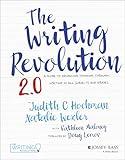 The Writing Revolution 2.0: A Guide to Advancing Thinking Through Writing in All Subjects and Grades