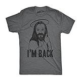 Mens Im Back Funny Jesus Easter Christian Hilarious Reference for Adult T Shirt Funny T Shirts Easter Apparel for Men Cool Religious Short Sleeve Novelty Dark Grey XXL
