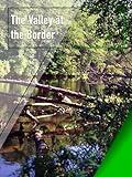 The Valley at the Border
