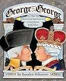 George vs. George: The American Revolution as Seen from Two Sides
