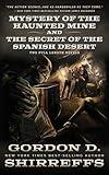 Mystery of the Haunted Mine and The Secret of the Spanish Desert: Two Full Length Young Adult Western Mystery Novels (The Wolfpack Publishing Gordon D. Shirreffs Library Collection)