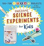 Awesome Science Experiments for Kids: 100+ Fun STEAM Projects & Why They Work!